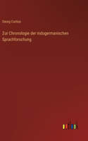 Zur Chronologie der indogermanischen Sprachforschung