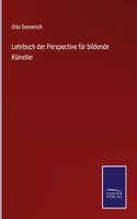 Lehrbuch der Perspective für bildende Künstler