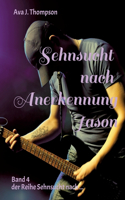 Sehnsucht nach Anerkennung - Jason