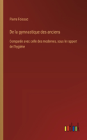 De la gymnastique des anciens