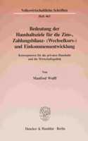Bedeutung Der Haushaltsziele Fur Die Zins-, Zahlungsbilanz- (Wechselkurs-) Und Einkommensentwicklung