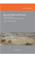 Beyond Tombs and Towers