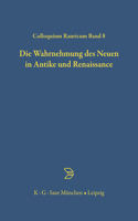 Wahrnehmung des Neuen in Antike und Renaissance