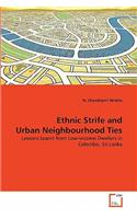 Ethnic Strife and Urban Neighbourhood Ties