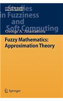 Fuzzy Mathematics: Approximation Theory: Approximation Theory