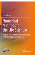 Numerical Methods for the Life Scientist