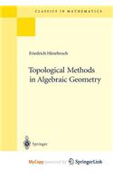Topological Methods in Algebraic Geometry