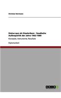 Status quo als Staatsräson - Saudische Außenpolitik der Jahre 1962-1989