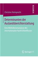 Determinanten der Auslandsberichterstattung