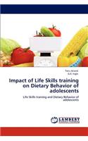 Impact of Life Skills training on Dietary Behavior of adolescents