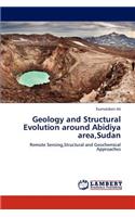 Geology and Structural Evolution around Abidiya area, Sudan