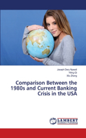 Comparison Between the 1980s and Current Banking Crisis in the USA