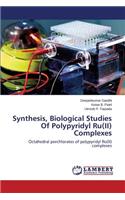 Synthesis, Biological Studies Of Polypyridyl Ru(II) Complexes