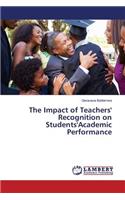 The Impact of Teachers' Recognition on Students'Academic Performance