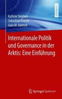 Internationale Politik Und Governance in Der Arktis: Eine Einführung