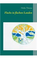 Flachs in Flachen Landen