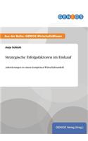 Strategische Erfolgsfaktoren im Einkauf: Anforderungen in einem komplexen Wirtschaftsumfeld