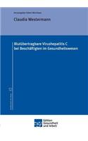 Blutübertragbare Virushepatitis C bei Beschäftigten im Gesundheitswesen