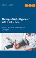 Therapeutische Hypnosen selbst schreiben