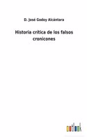 Historia crítica de los falsos cronicones