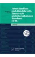 Jahresabschluss Nach Handelsrecht, Steuerrecht Und Internationalen Standards (Ifrs)