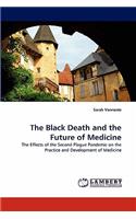 Black Death and the Future of Medicine