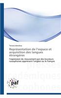Représentation de l'Espace Et Acquisition Des Langues Étrangères: (Omn.Pres.Franc.)