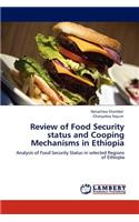 Review of Food Security status and Cooping Mechanisms in Ethiopia