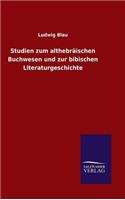Studien zum althebräischen Buchwesen und zur bibischen Literaturgeschichte