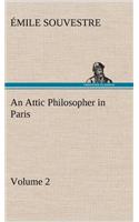 An Attic Philosopher in Paris - Volume 2