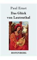 Glück von Lautenthal: Roman