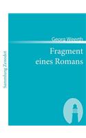 Fragment eines Romans: (German)
