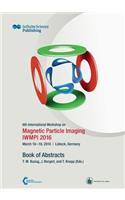 6th International Workshop on Magnetic Particle Imaging (IWMPI 2016)