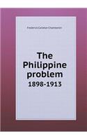 The Philippine problem 1898-1913
