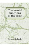 The mental functions of the brain