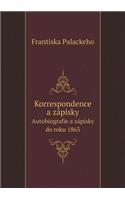 Korrespondence a Zápisky Autobiografie a Zápisky Do Roku 1863