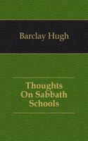 Thoughts on Sabbath-schools