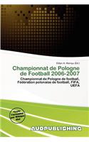 Championnat de Pologne de Football 2006-2007: (French)