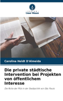 Die private städtische Intervention bei Projekten von öffentlichem Interesse