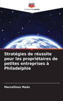 Stratégies de réussite pour les propriétaires de petites entreprises à Philadelphie