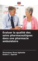 Évaluer la qualité des soins pharmaceutiques dans une pharmacie ambulatoire