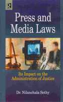 Press And Media Laws Its Impact On The Administration Of Justice