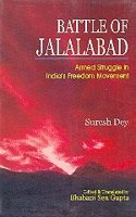 Battle of Jalalabad : armed struggle in India's freedom movement