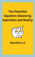 Potential Equation: Balancing Aspiration and Reality