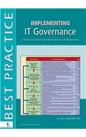 Implementing IT Governance: A Practical Guide to Global Best Practices in IT Management