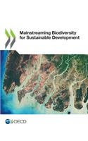 Mainstreaming Biodiversity for Sustainable Development