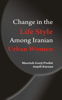 Change in the Lifestyle Among Iranian Urban Women a Case Study of Tonekabon, Iran