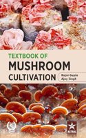 Textbook of Mushroom Cultivation