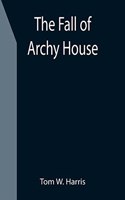 Fall of Archy House