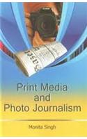 Print Media And Photo Journalism